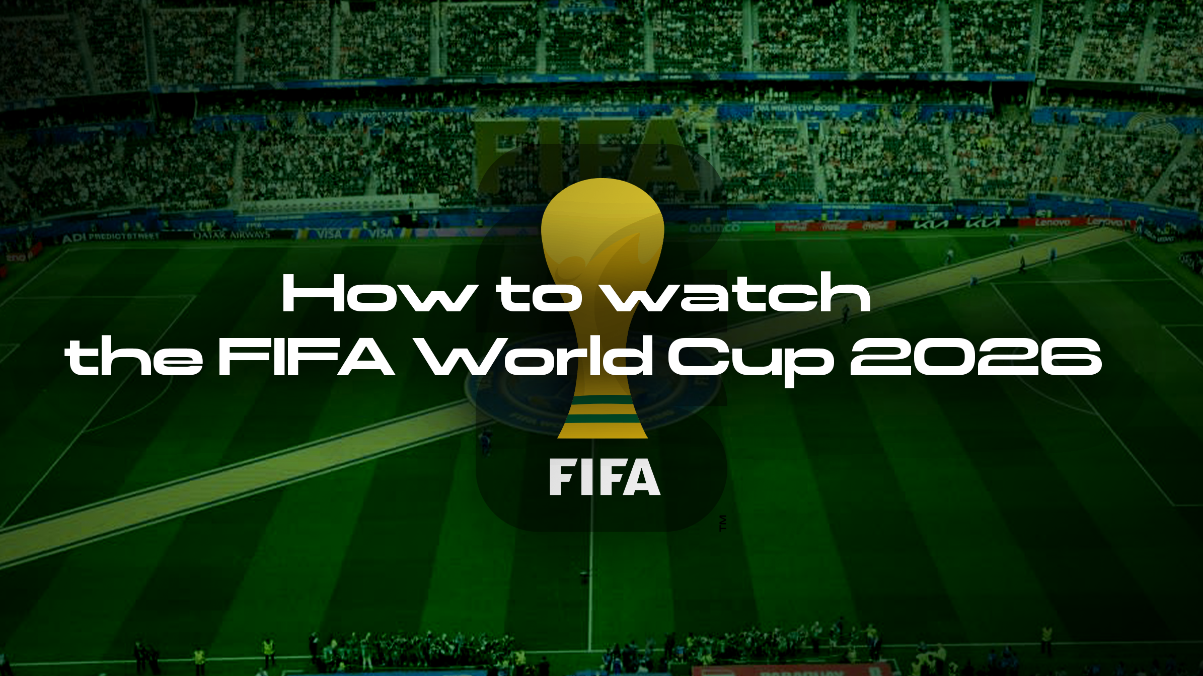 Official YouTube live streams for the FIFA World Cup 2026: how we verify them